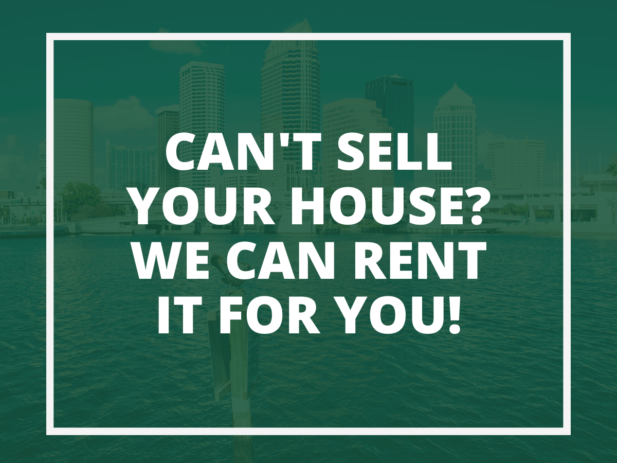 Can't Sell Your House? We Can Rent It for You!